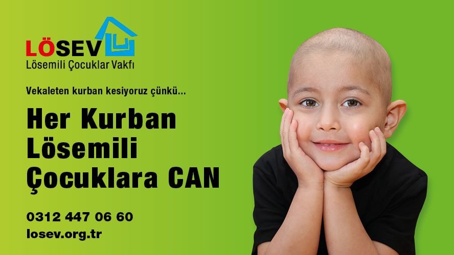 Her Kurban Lösemili Çocuklara Can yazılı LÖSEV kurban bağışı afişinde gülümseyen lösemili bir çocuk yer alıyor.