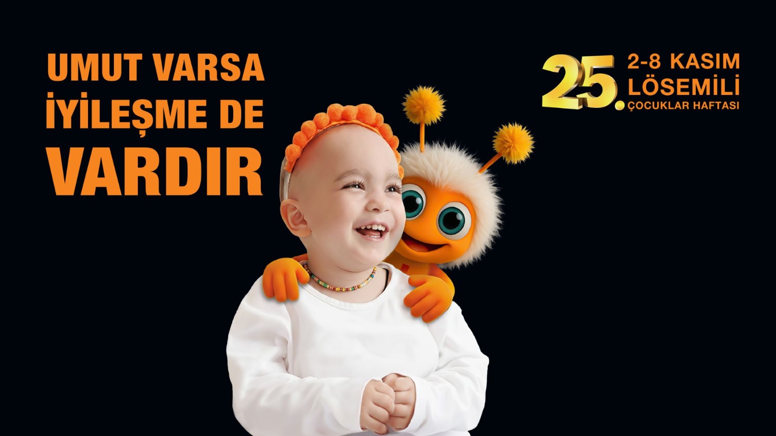 LÖSEV Lösemili Çocuklar Haftası 2-8 Kasım. Lösemili bir çocuk umutla gülümsüyor.